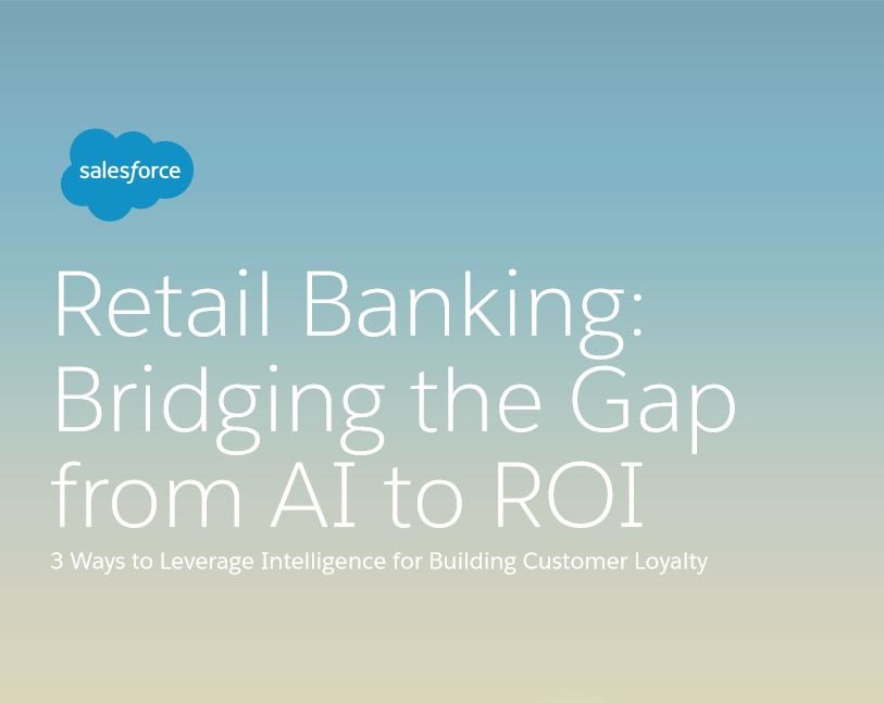 Retail Banking: Bridging the Gap  from AI to ROI Salesforce ebook
