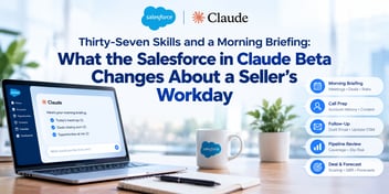 Thirty-Seven Skills and a Morning Briefing: What the Salesforce in Claude Beta Changes About a Seller's Workday