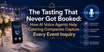 The Tasting That Never Got Booked: How AI Voice Agents Help Catering Companies Capture Every Event Inquiry
