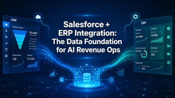 Salesforce + ERP Integration: The Data Foundation for AI Revenue Ops
