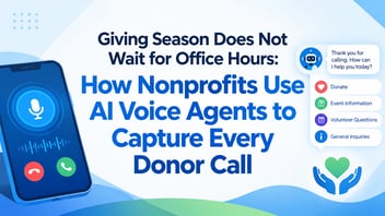 Giving Season Does Not Wait for Office Hours: How Nonprofits Use AI Voice Agents to Capture Every Donor Call