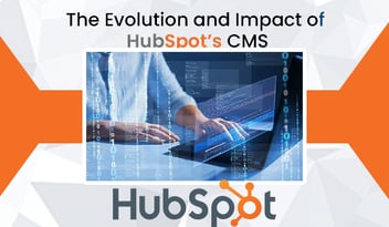 The Evolution and Impact of HubSpot’s CMS