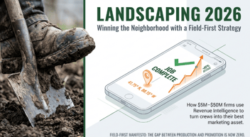 Landscaping 2026: How Field-First Companies Are Winning the Neighborhood