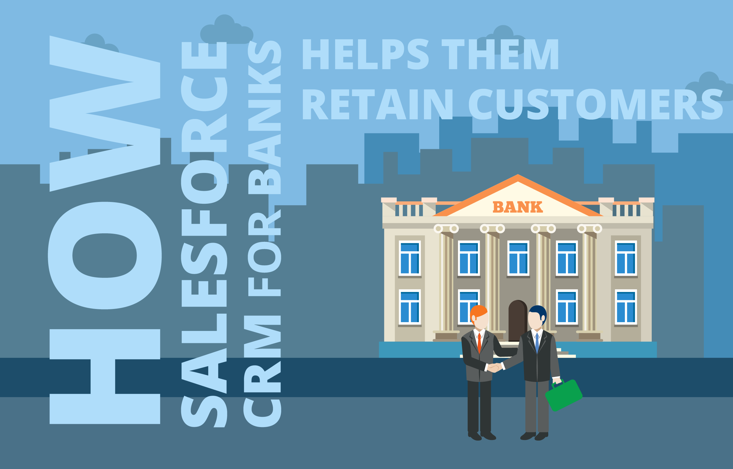 How Salesforce CRM for Banks Helps Them Retain Customers