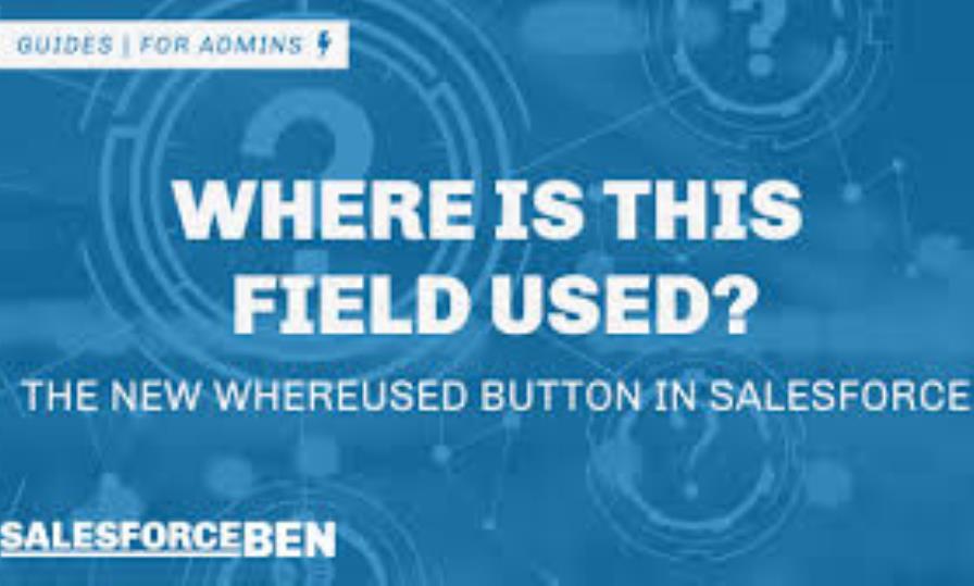 Whereused button in Salesforce