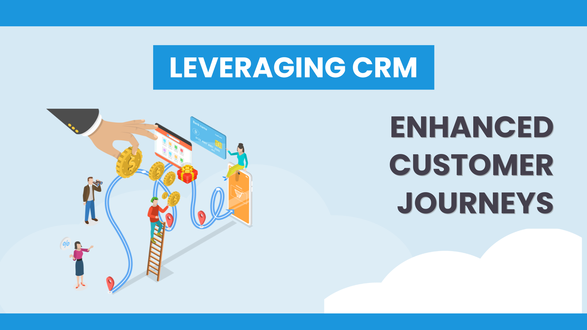 Leveraging CRM for Enhanced Customer Journeys