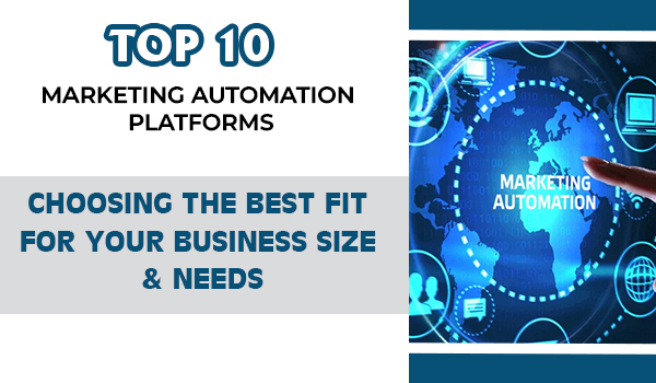 Best Fit: Top 10 Marketing Automation Platforms for Your Business
