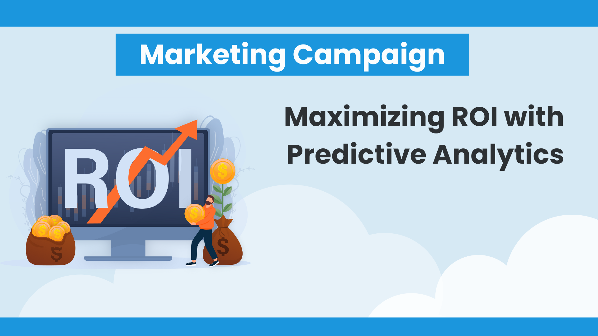 Maximizing ROI with Predictive Analytics in Marketing Campaigns