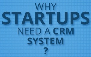 Why Startups need a CRM System