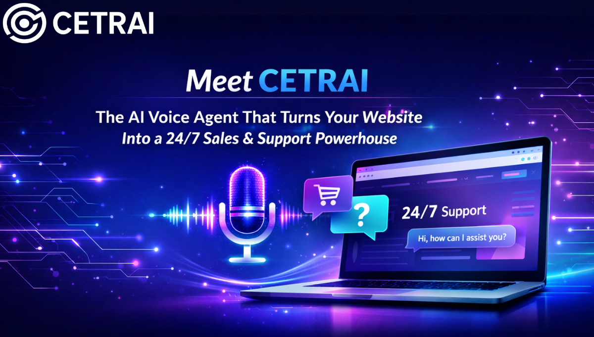 Meet CETRAI: The AI Voice Agent That Turns Your Website Into a 24/7 Sales and Support Powerhouse