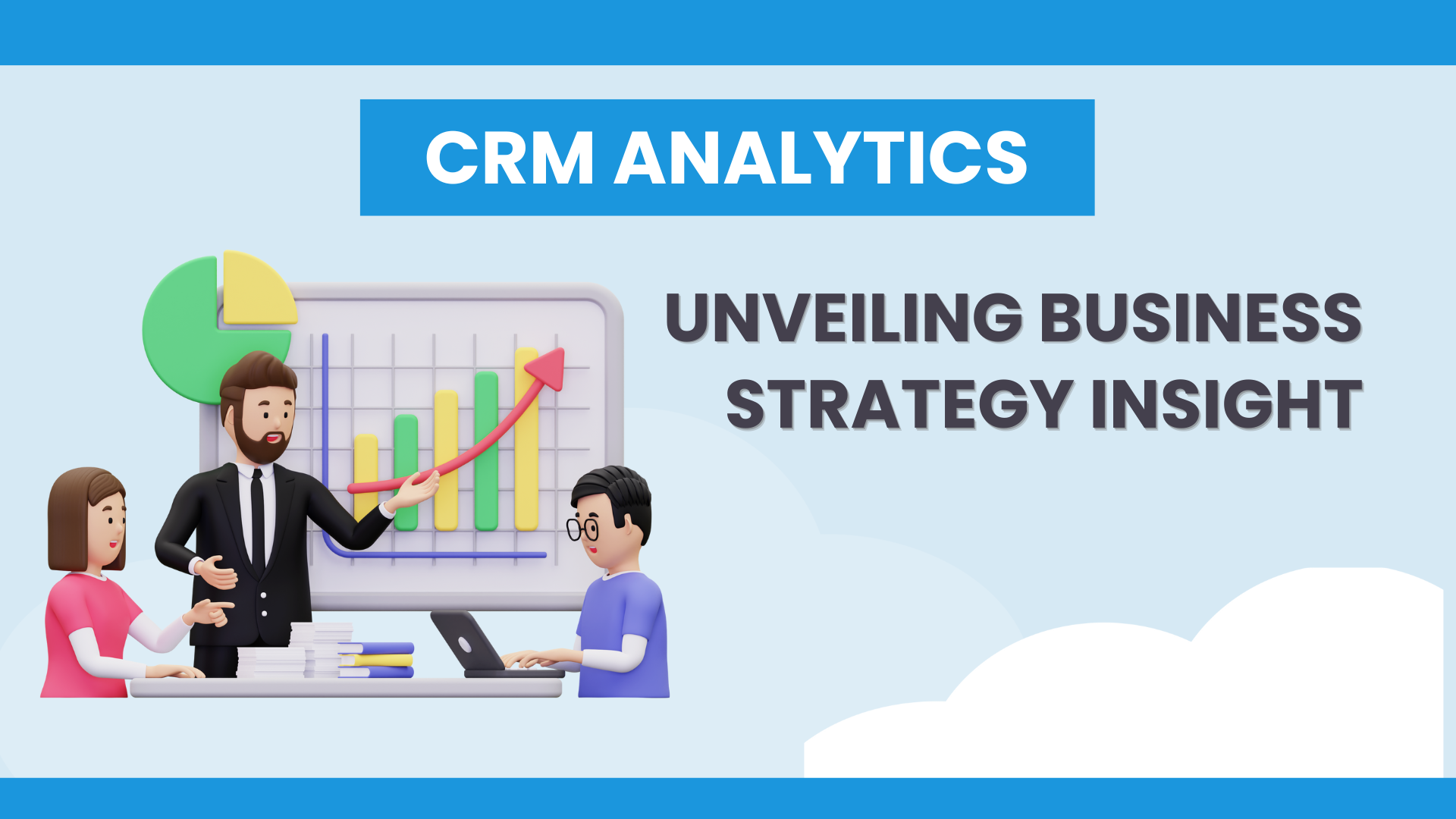 CRM Analytics: Unveiling Business Strategy Insights