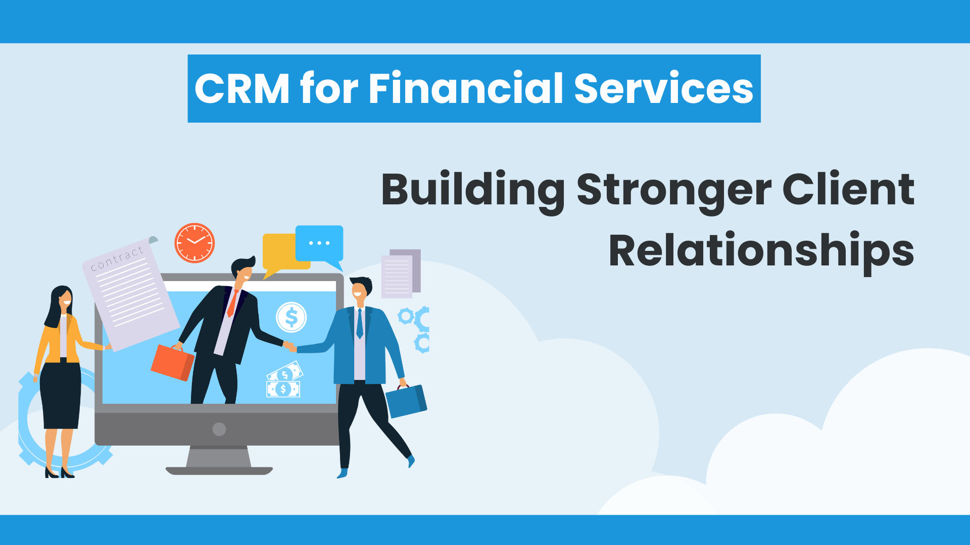 CRM for Financial Services: Building Stronger Client Relationships