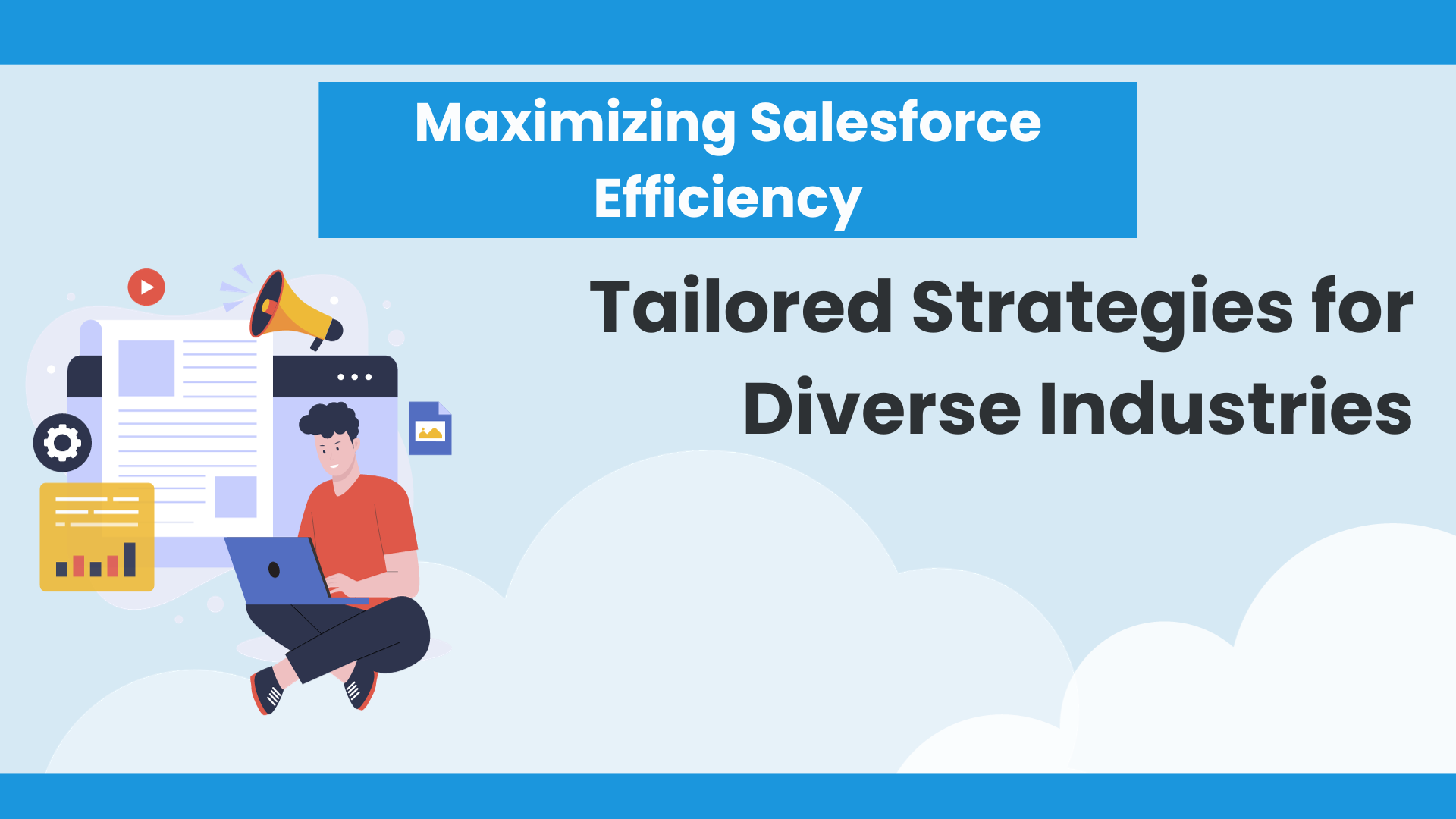 Maximizing Salesforce Efficiency: Tailored Strategies for All Industries
