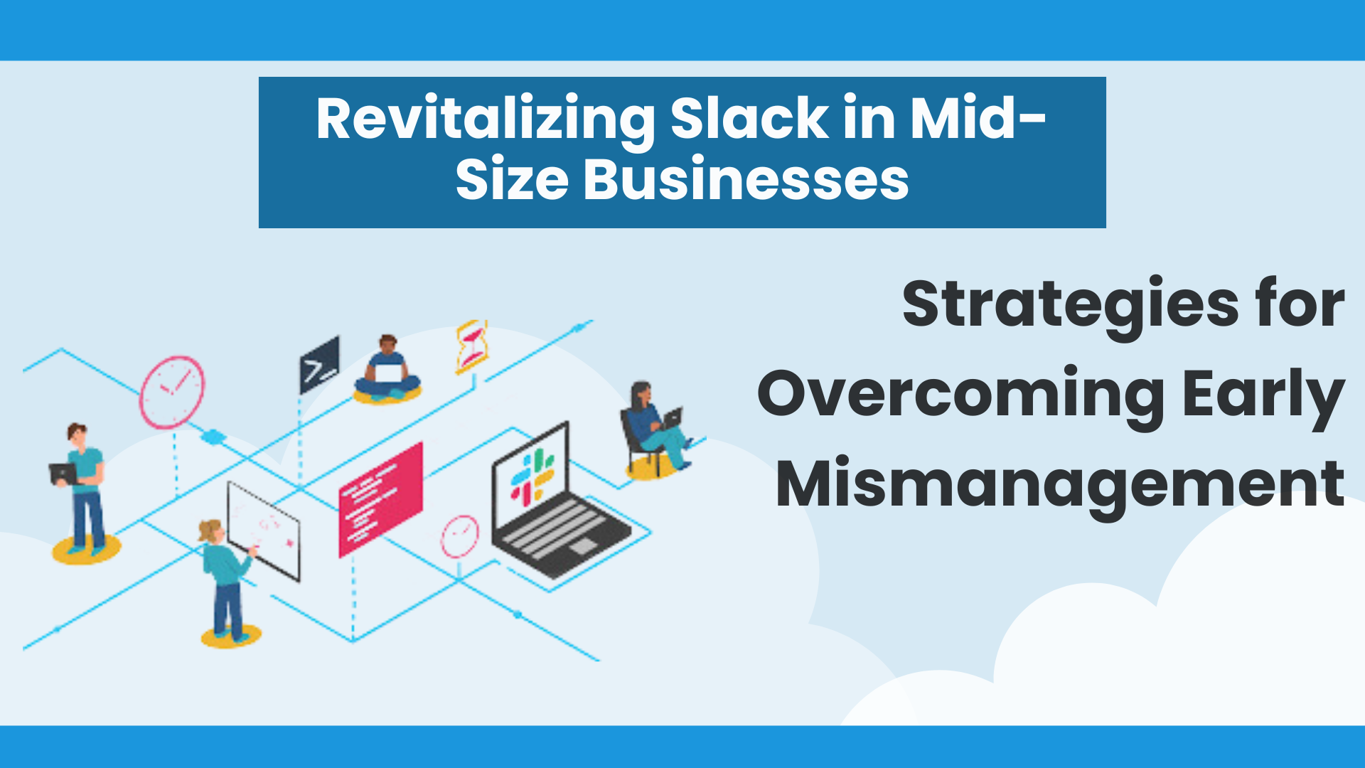 Reviving Slack in Mid-Size Businesses: Strategies to Overcome Mismanagement