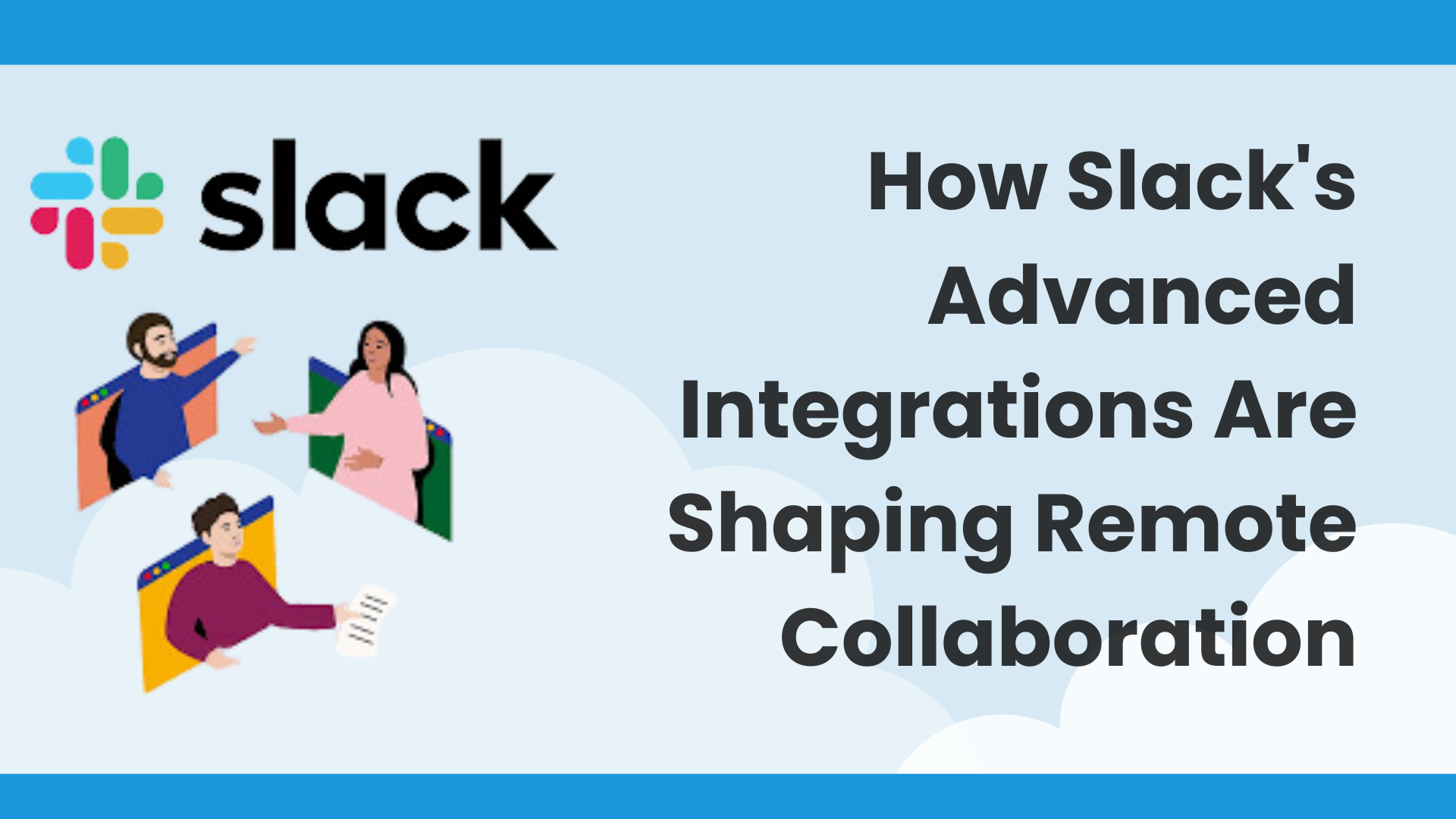 How Slack's Advanced Integrations Are Shaping Remote Collaboration