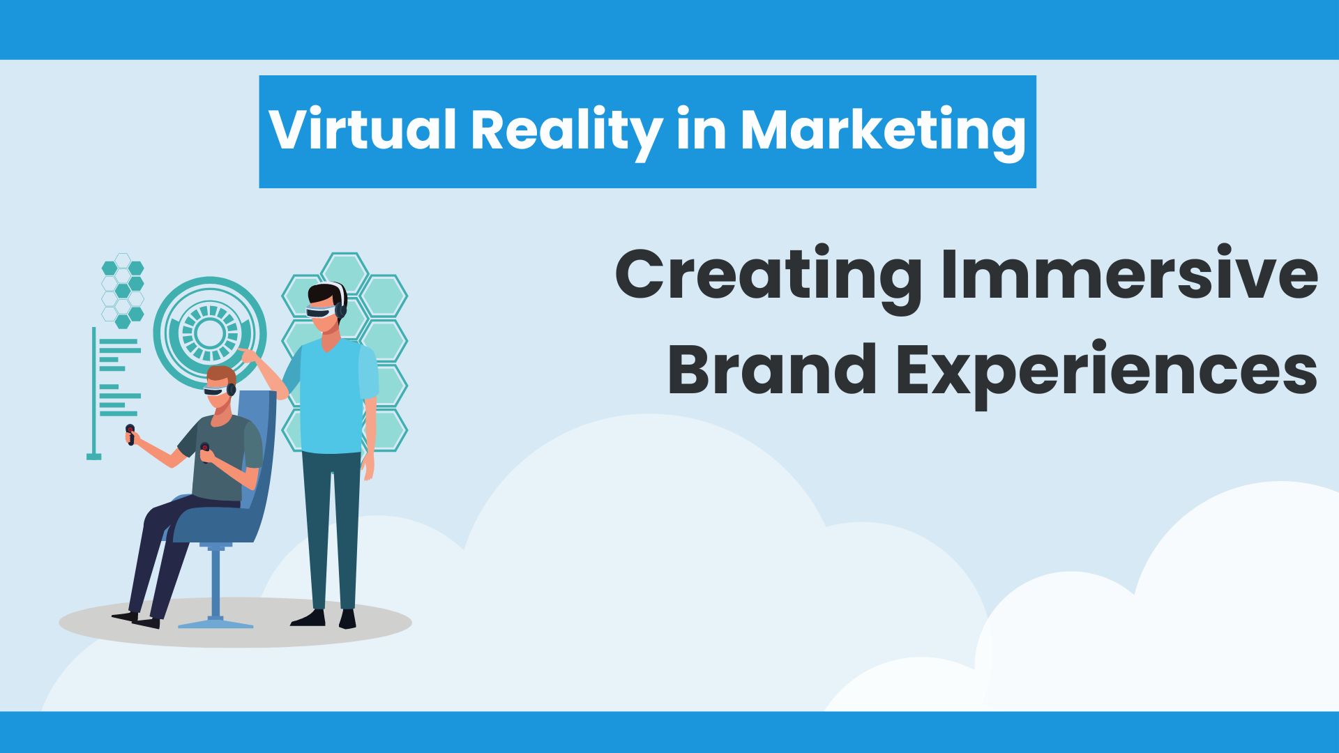 Virtual Reality in Marketing: Creating Immersive Brand Experiences